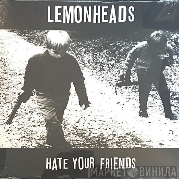 The Lemonheads - Hate Your Friends