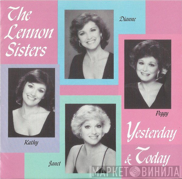 The Lennon Sisters  - Yesterday & Today