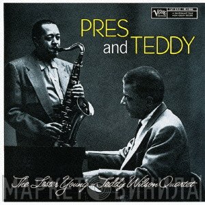 The Lester Young-Teddy Wilson Quartet - Pres And Teddy