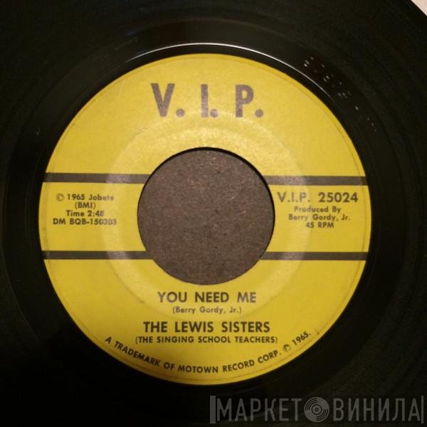 The Lewis Sisters - You Need Me