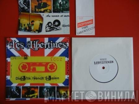 The Libertines  - Dialektik French Session