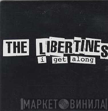 The Libertines  - I Get Along