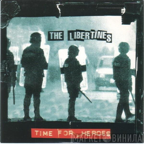 The Libertines  - Time For Heroes