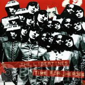 The Libertines  - Time For Heroes