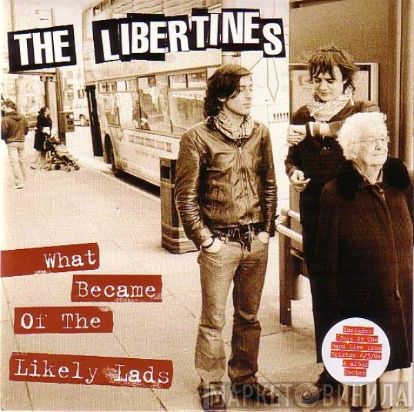The Libertines - What Became Of The Likely Lads