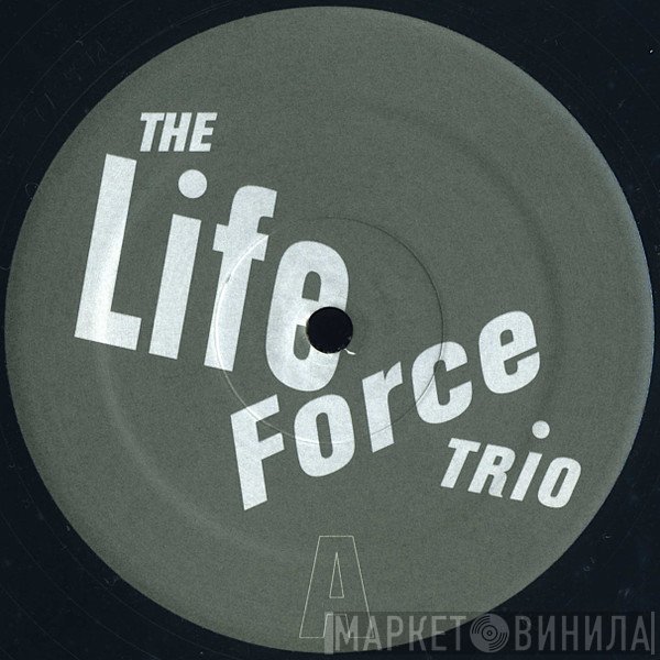 The Life Force Trio - The Life Force Trio
