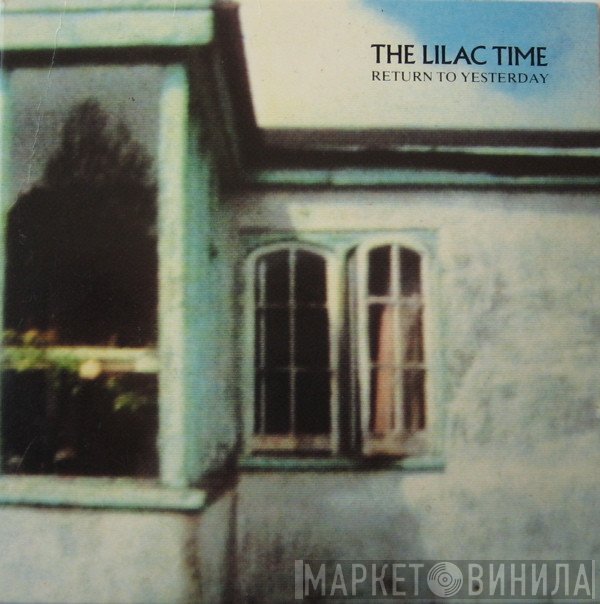 The Lilac Time - Return To Yesterday