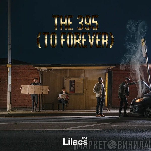 The Lilacs  - The 395 (To Forever)