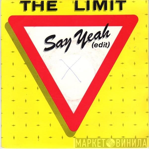 The Limit  - Say Yeah (Edit)