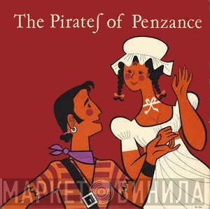 The Linden Singers, Alexander Faris, Gilbert & Sullivan, Westminster Symphony Orchestra - The Pirates Of Penzance Or The Slave Of Duty