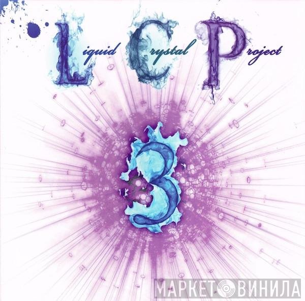 The Liquid Crystal Project  - LCP 3