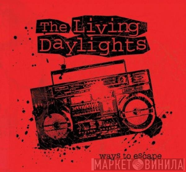 The Living Daylights   - Ways To Escape