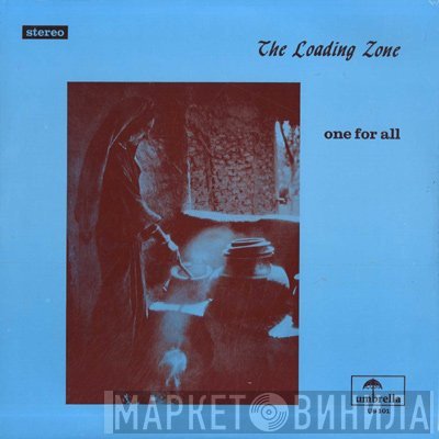 The Loading Zone  - One For All