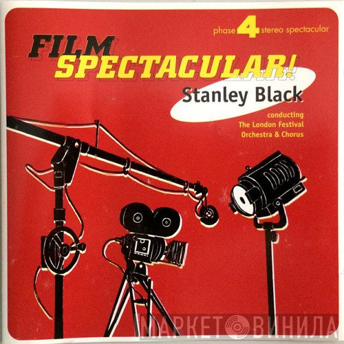 The London Festival Orchestra, Stanley Black, The London Festival Chorus - Film Spectacular!