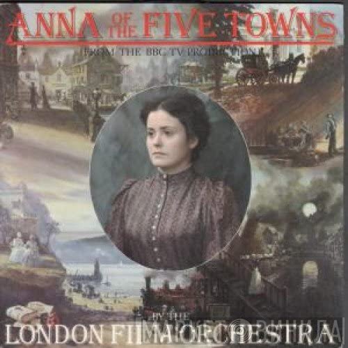 The London Film Orchestra - Anna Of The Five Towns