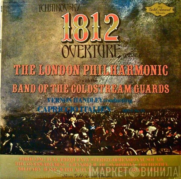 The London Philharmonic Orchestra, Coldstream Guards, Vernon Handley, Pyotr Ilyich Tchaikovsky - 1812 Overture / Capriccio Italien, Opus No. 45