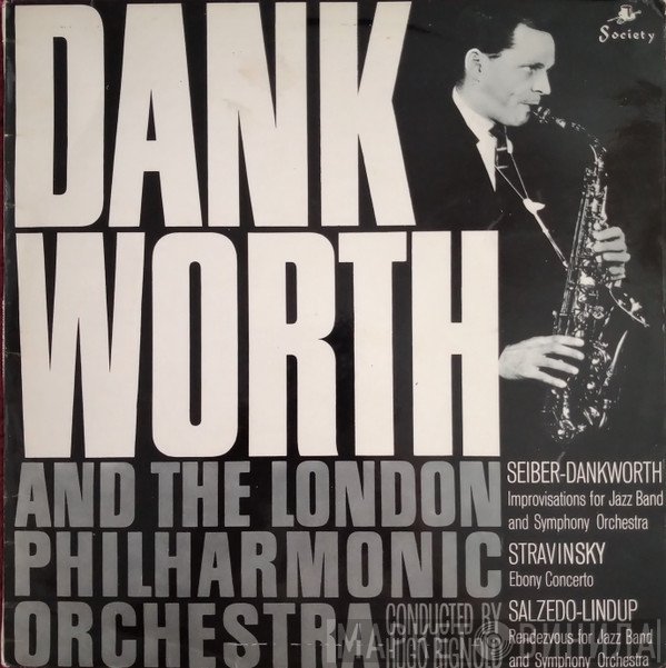 The London Philharmonic Orchestra, John Dankworth, Hugo Rignold - Improvisation For Jazzband And Symphony Orchestra / Ebony Concerto / Rendezvous For Jazz Band And Symphony Orchestra