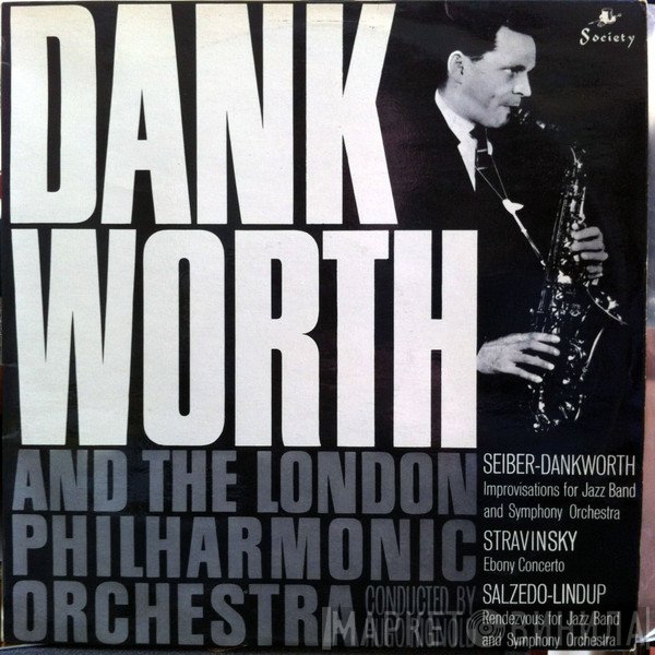 The London Philharmonic Orchestra, John Dankworth, Hugo Rignold - Improvisation For Jazzband And Symphony Orchestra / Ebony Concerto / Rendezvous For Jazz Band And Symphony Orchestra