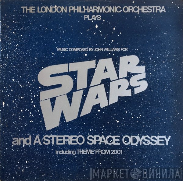 The London Philharmonic Orchestra, John Williams  - Star Wars / A Stereo Space Odyssey