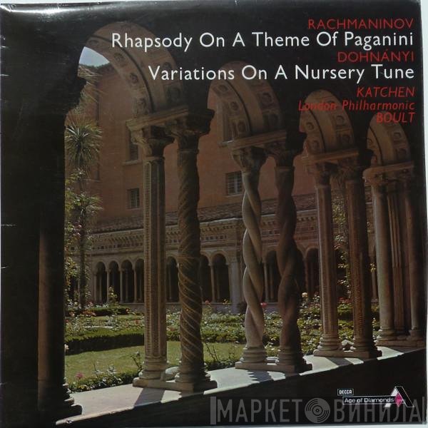 The London Philharmonic Orchestra, Sergei Vasilyevich Rachmaninoff, Sir Adrian Boult, Julius Katchen, Ernst von Dohnányi - Rhapsody On A Theme Of Paganini, Op. 43 / Variations On A Nursery Song, Op. 25