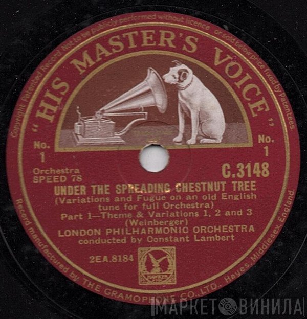 The London Philharmonic Orchestra Conducted By Constant Lambert  - Under The Spreading Chestnut Tree
