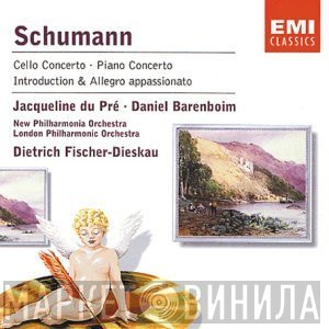 The London Philharmonic Orchestra, Daniel Barenboim, Robert Schumann, New Philharmonia Orchestra, Dietrich Fischer-Dieskau, Jacqueline Du Pré - Cello Concerto : Piano Concerto
