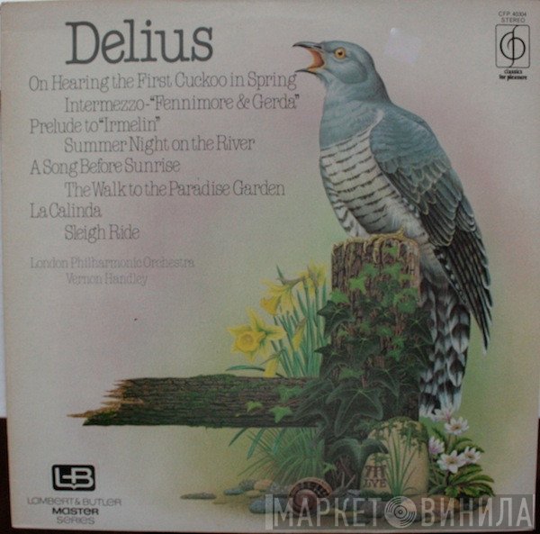 The London Philharmonic Orchestra, Frederick Delius, Vernon Handley - Orchestral Works