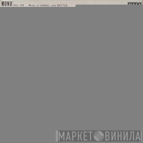 The London Philharmonic Orchestra, Georg Friedrich Händel, Benjamin Britten, Eduard van Beinum - Music Of Handel And Britten