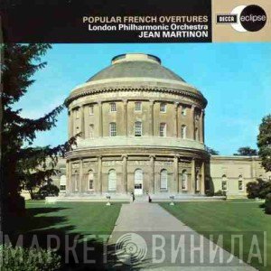 The London Philharmonic Orchestra, Jean Martinon  - Popular French Overtures