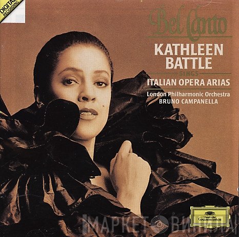 The London Philharmonic Orchestra, Kathleen Battle, Bruno Campanella - Bel Canto (Kathleen Battle Sings Italian Opera Arias)