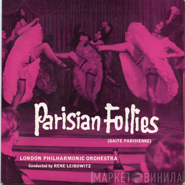 The London Philharmonic Orchestra, René Leibowitz - Parisian Follies (Gaite Parisienne)