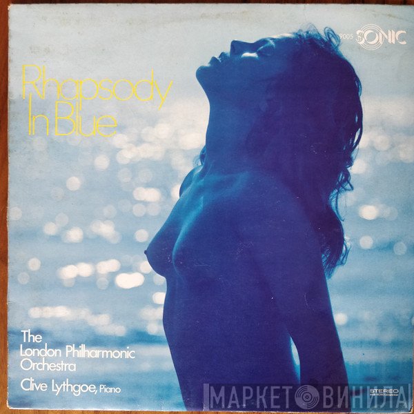 The London Philharmonic Orchestra  - Rhapsody In Blue
