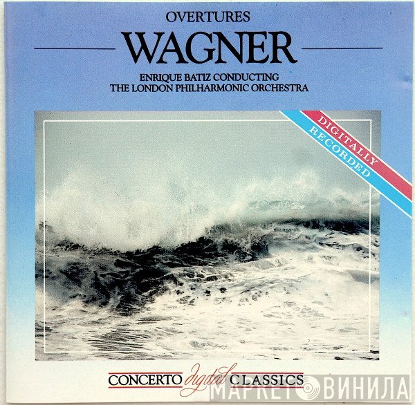 The London Philharmonic Orchestra, Richard Wagner, Enrique Batiz, Orquesta Sinfonica Del Estado De Mexico - Overtures