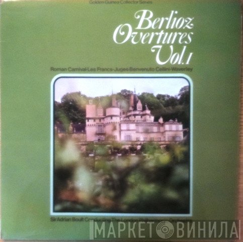 The London Philharmonic Orchestra, Sir Adrian Boult - Berlioz Overtures, Vol. 1