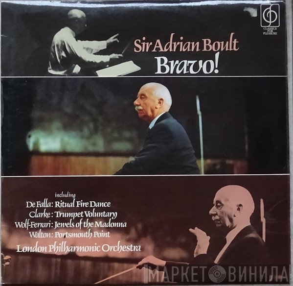 The London Philharmonic Orchestra, Sir Adrian Boult - Bravo!