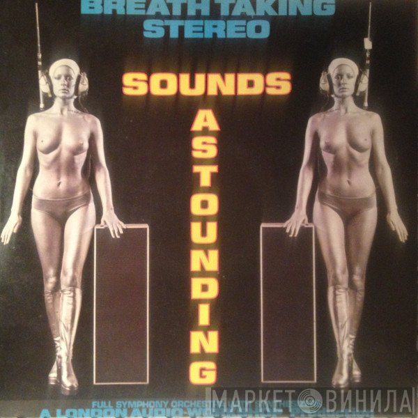 The London Philharmonic Orchestra - Sounds Astounding