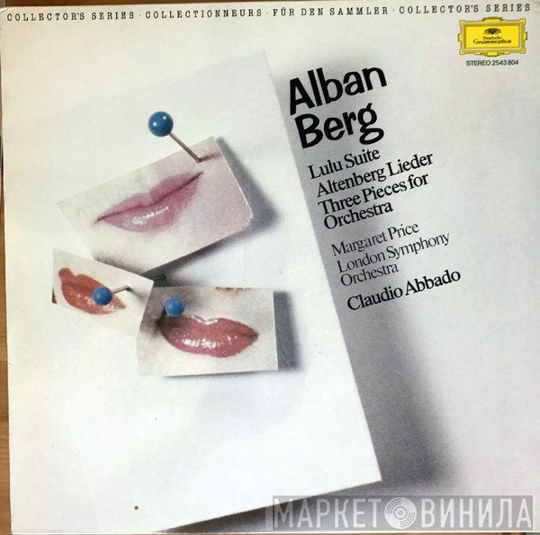 The London Symphony Orchestra, Claudio Abbado, Alban Berg, Margaret Price - Lulu Suite / Three Pieces For Orchestra / Five Orchestral Songs