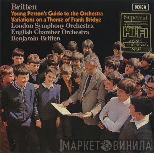 The London Symphony Orchestra, English Chamber Orchestra, Benjamin Britten - Young Person's Guide To The Orchestra / Variations On A Theme Of Frank Bridge