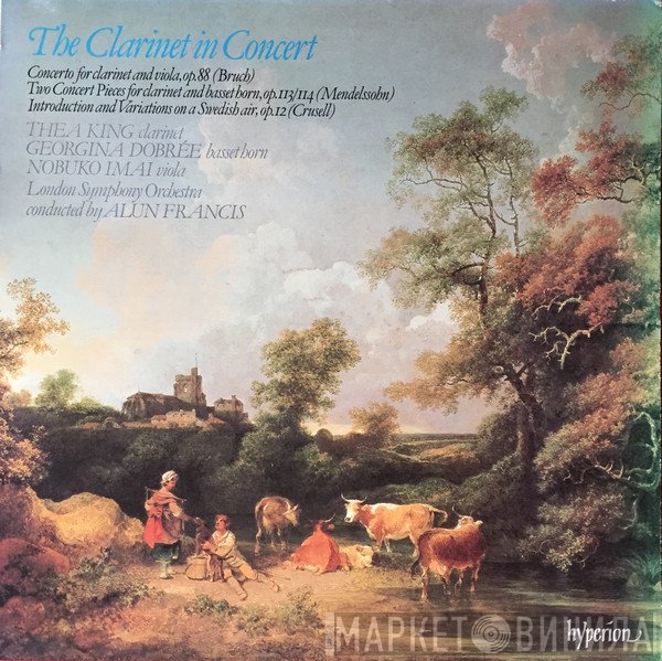 The London Symphony Orchestra, Felix Mendelssohn-Bartholdy, Max Bruch, Nobuko Imai, Georgina Dobrée, Thea King, Bernhard Henrik Crusell, Alun Francis - The Clarinet In Concert (Concerto For Clarinet And Viola,Op.88 / Two Concert Pieces For Clarinet And Basset Horn,Op.113/114 / Introduction And Variations On A Swedish Air,Op.12)