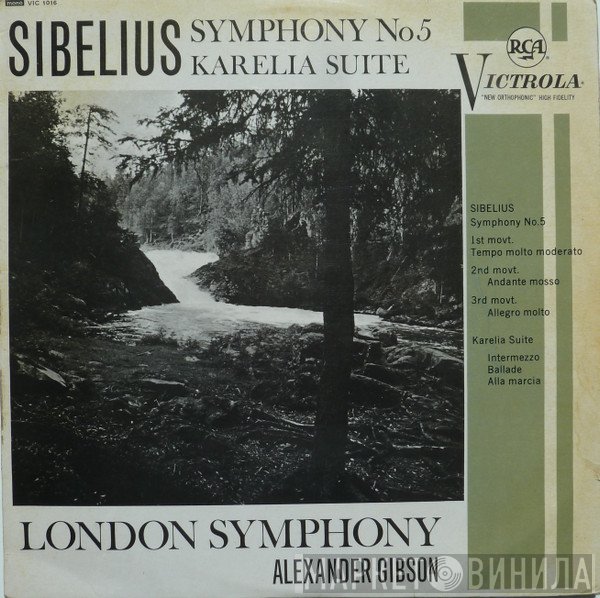 The London Symphony Orchestra, Jean Sibelius, Alexander Gibson - Symphony No 5 / Karelia Suite