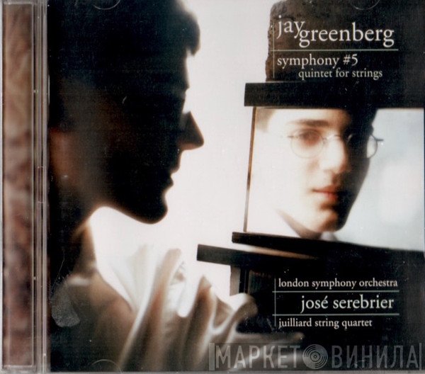 The London Symphony Orchestra, Jose Serebrier, Juilliard String Quartet, Jay Greenberg - Symphony #5 / Quintet For Strings