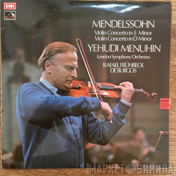 The London Symphony Orchestra, Yehudi Menuhin, Felix Mendelssohn-Bartholdy, Rafael Frühbeck De Burgos - Violin Concerto In E Minor / Violin Concerto In D Minor