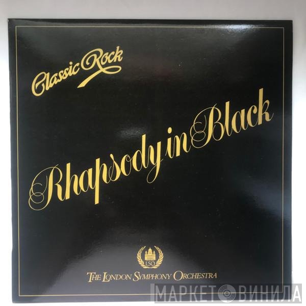 The London Symphony Orchestra And The Royal Choral Society  - Classic Rock Rhapsody In Black
