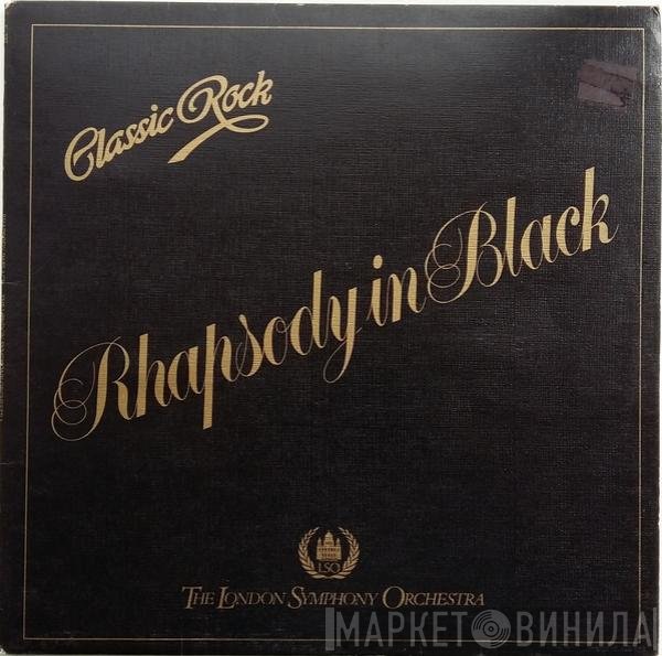 The London Symphony Orchestra And The Royal Choral Society  - Classic Rock Rhapsody In Black