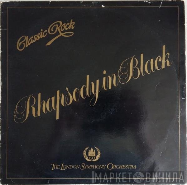 The London Symphony Orchestra And The Royal Choral Society  - Classic Rock Rhapsody In Black