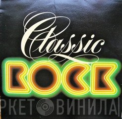 The London Symphony Orchestra And The Royal Choral Society  - Classic Rock