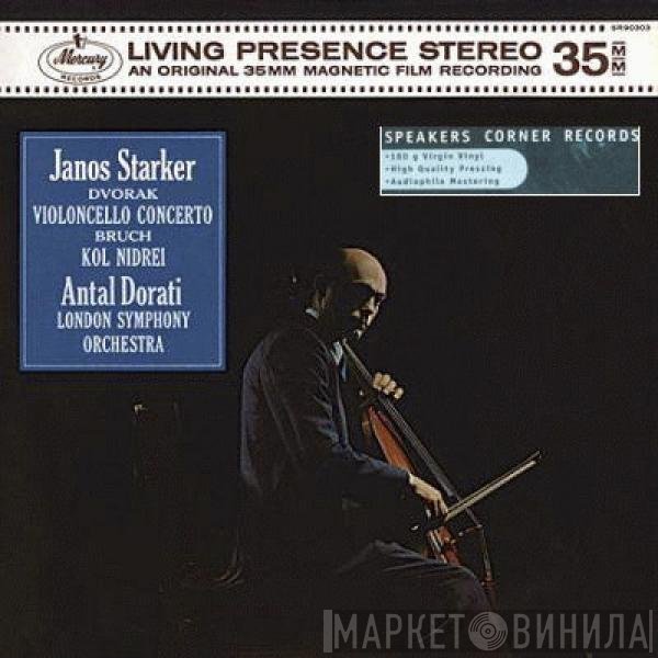 The London Symphony Orchestra, Antonín Dvořák, Max Bruch, Antal Dorati, Janos Starker - Violoncello Concerto · Kol Nidrei