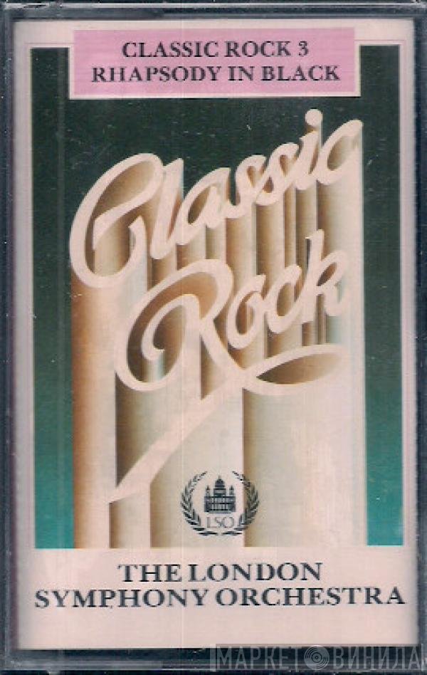 The London Symphony Orchestra  - Classic Rock 3 - Rhapsody In Black