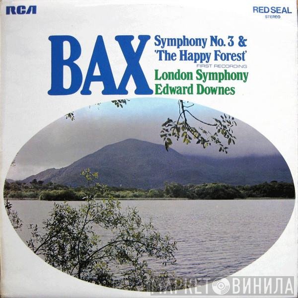 The London Symphony Orchestra, Edward Downes, Arnold Bax - Symphony No. 3 & 'The Happy Forest'
