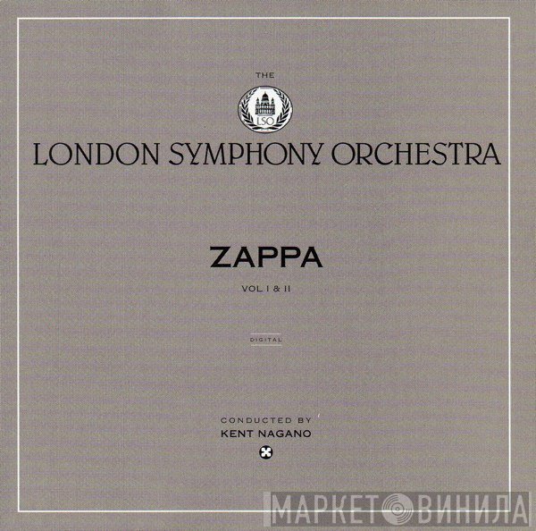 The London Symphony Orchestra - Frank Zappa Conducted By Kent Nagano  - Zappa - Vol. I & II